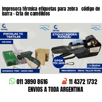 Impresora térmica etiquetas para zebra  código de barra - Cría de camélidos